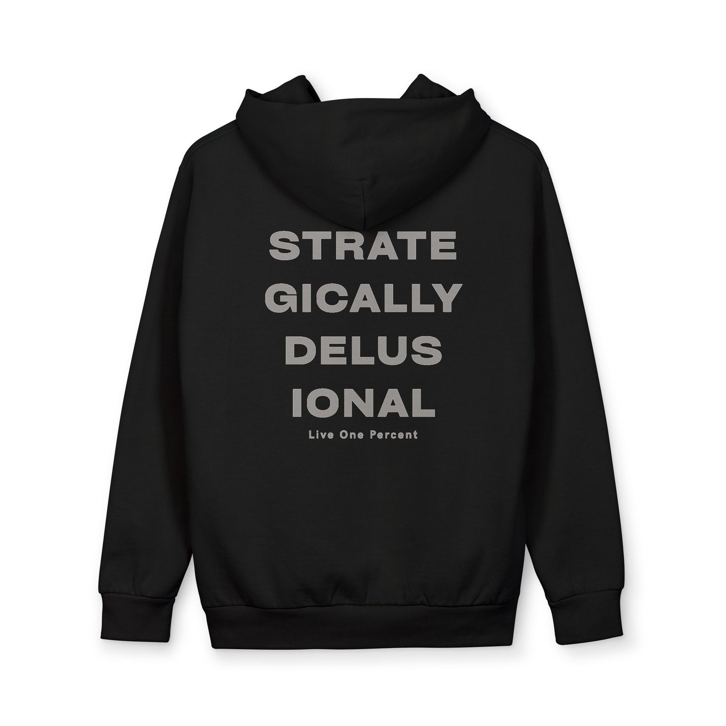 "Strategically Delusional" Hoodie