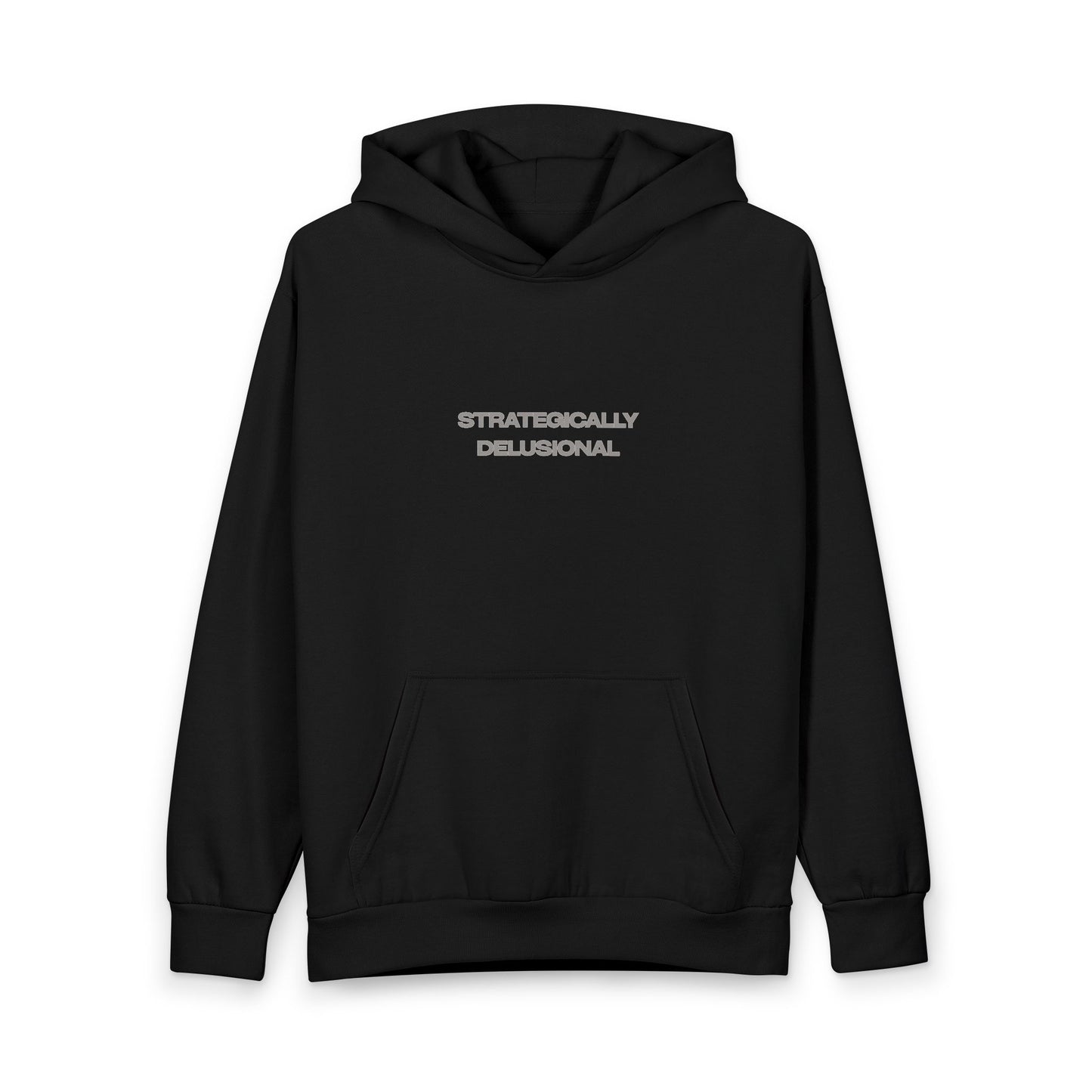 "Strategically Delusional" Hoodie
