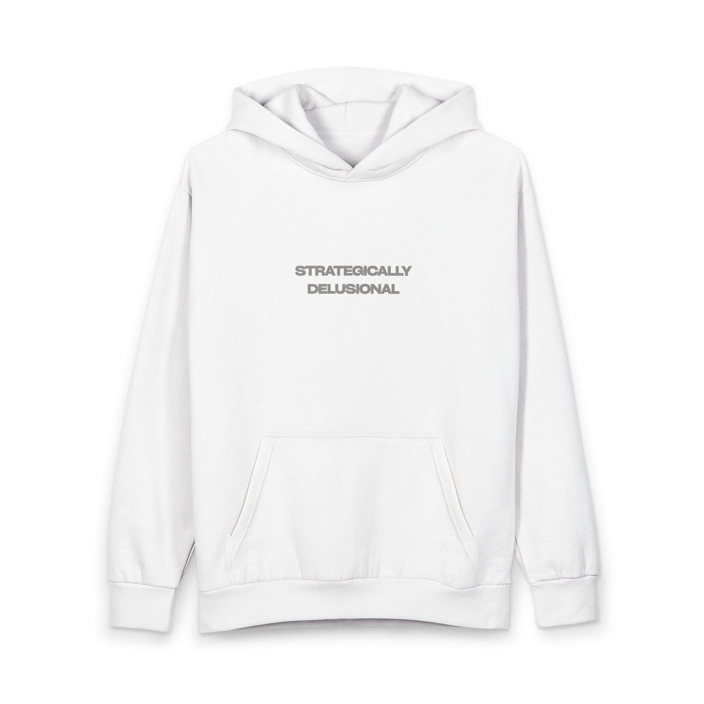 "Strategically Delusional" Hoodie